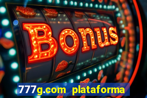 777g.com plataforma de jogos